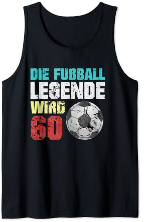 60ter Geburtstag Fußball Legende 60. Geburtstag Tank Top