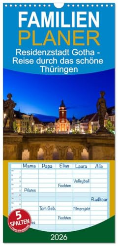 Familienplaner 2026 - Residenzstadt Gotha - Reise durch das schöne Thüringen mit 5 Spalten (Wandkalender, 21 cm x 45 cm), CALVENDO: Gotha: Residenzstadt voller Geschichte und Kultur (CALVENDO Orte)