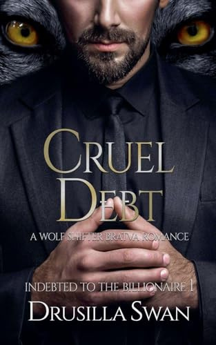 Cruel Debt (Indebted to the Billionaire, Band 1)