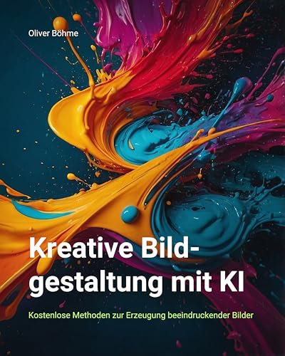 Kreative Bildgestaltung mit KI: Kostenlose Methoden zur Erzeugung beeindruckender Bilder