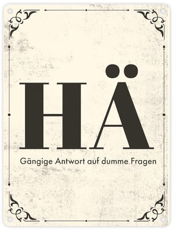 Metallschild in 15x20 cm mit Spruch - HÄ Gängige Antwort auf dumme Fragen im rustikalen Stil fürs Büro Zuhause oder in der Schule überall dort wo Leute dumme Fragen stellen