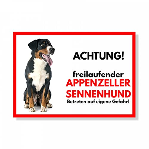 Appenzeller Sennenhund Freilaufender Hund Dog Schild Spruch Türschild Hundeschild Warnschild Geschenkidee Sicherheitsschild Hund Privatgrundstück Hundewarnung Warnung vor dem Hund