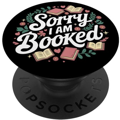Sorry I am booked Reading Books Reader Nerd PopSockets Klebender PopGrip
