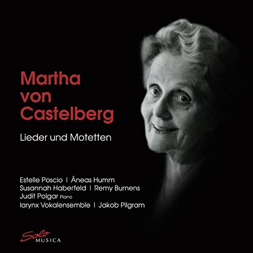 Martha Von Castelberg: Lieder und Motetten