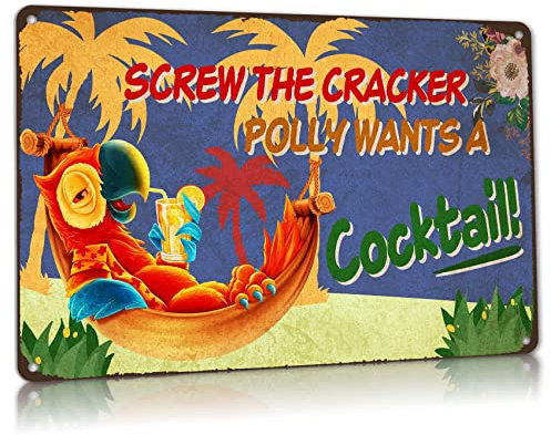 ALREAR Vintage Coffee Bar Schild Screw The Cracker Polly Wants a Cocktail Schild Lustiges Metall-Blechschild Home Tiki Luau Wanddekoration, Terrassendekorationen, Dekoration 30,5 x 20,3 cm