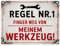 Regel Nr. 1 - Finger weg von meinem Werkzeug Metallschild in 15x20 cm Vintage-Design Schraubenschlüssel Schraubendreher