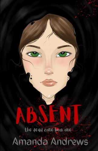 Absent: The Dead Zone Book One
