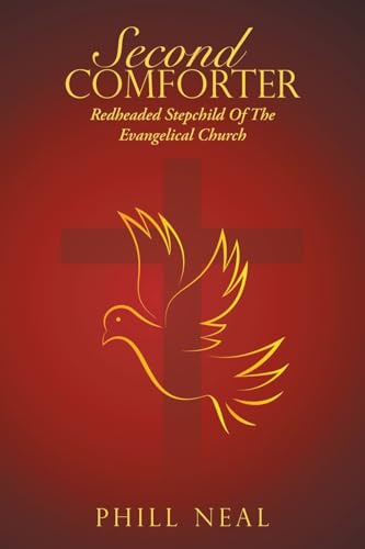 Second Comforter: Redheaded Stepchild Of The Evangelical Church