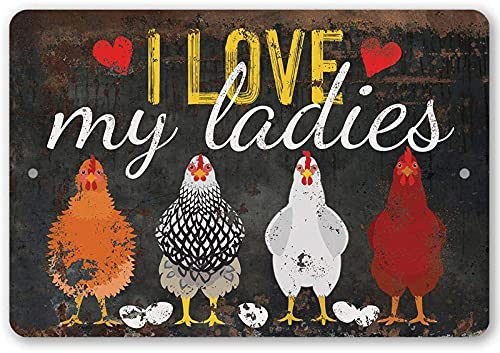 Tomlinsony Lustiges Hühner-Schild für draußen I Love My Ladies Metallschild für drinnen und draußen, lustiges Hühnerfarm Dekor