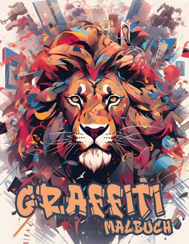 Graffiti Malbuch: Exklusive Auswahl von 50 originellen Malvorlagen im Street-Art-Stil für Erwachsene und Jugendliche.