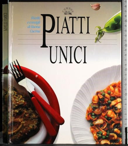 Ricette e consigli di buona cucina. Piatti unici