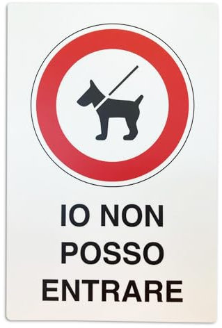 ►Segnali Proprietà Privata e complementari - IO NON POSSO ENTRARE DIVIETO ACCESSO CANI - Cartello plastica rigida (Forex® 3mm) - f.to 300 X 200 mm (34.023)