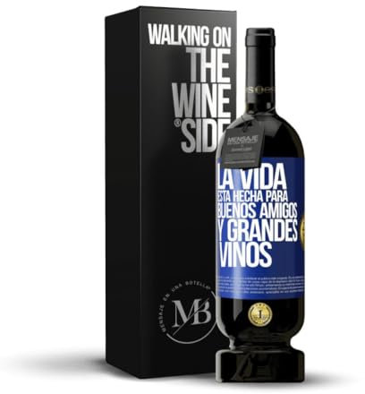 «La vida está hecha para buenos amigos y grandes vinos» Mensaje en una Botella. Vino Tinto Premium Reserva 12 Meses MBS Martín Berasategui System + Gift Box. Etiqueta Azul PERSONALIZABLE