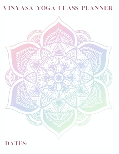 Vinyasa Yoga Class Planner: Build transformative yoga classes and stay organized