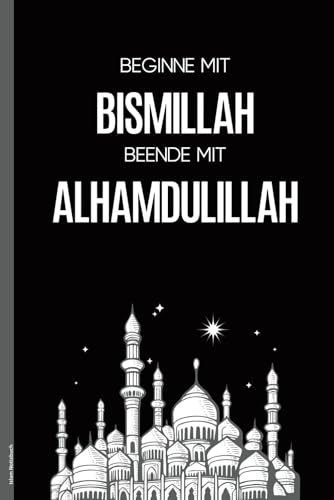 Islam Notizbuch: A5 Tagebuch kariert für Moslems und Muslime zum Notieren von Duas islamisches Buch für Koran Gebete und Verse muslimische Geschenke für Männer zum Ramadan und Geburtstag