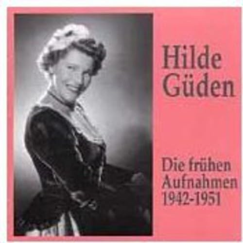 Hilde Guden Die fruhen Aunfnahmen 1942-1951