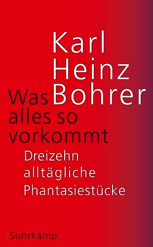 Was alles so vorkommt: Dreizehn alltägliche Phantasiestücke (suhrkamp taschenbuch)