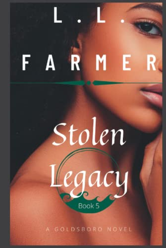 Stolen Legacy: Mayor of Goldsboro (A Goldsboro Novel, Band 5)