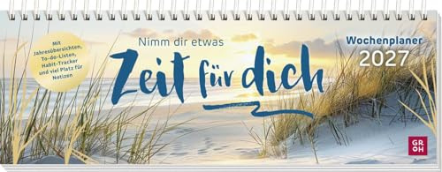Tischkalender 2027 quer: Nimm dir etwas Zeit für dich: Schreibtischplaner, Wochenplaner mit Spiralbindung, inspirierenden Zitaten und maritimen Farbfotos