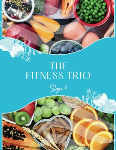 The Fitness Trio: Diet Plan (The Fitness Trio - Stage 1: The Foundation Phase, Band 1)