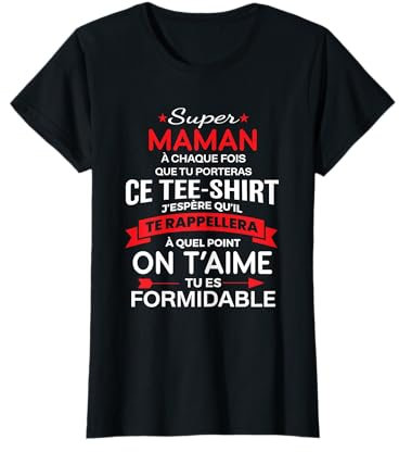 Super Maman on t'aime fête mère cadeau anniversaire maman T-Shirt