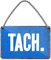 Blechschild Tach - Metallschild mit Kordel und Saugnapf - Retro Deko Schild - Dekoration Hängeschild Türschild Haustür Eingang Büro Firma Lager - Willkommen Begrüßung - Tachchen zusammen - 18x12cm
