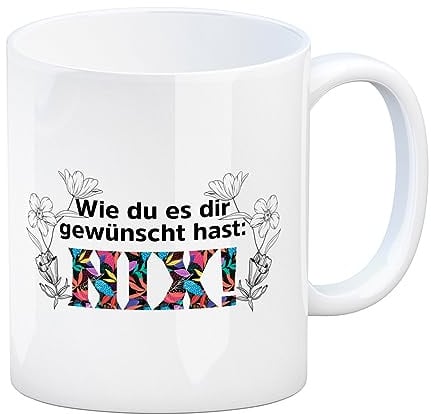 Nichts gewünscht Kaffeebecher mit Spruch Wie du es dir gewünscht hast NIX eine bunte Tasse für wunschlos glückliche Menschen Nichts Kaffeetasse Geschenke dekorativ