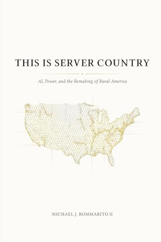 This Is Server Country: AI, Power, and the Remaking of Rural America