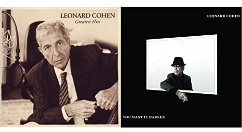 Greatest Hits & You Want It Darker