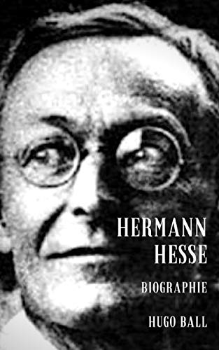 Hermann Hesse: Eine Biographie