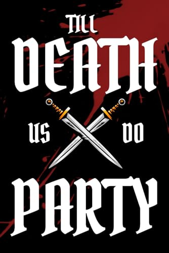Till Death Us Do Party notebook: 6 x 9 DnD, RPG themed notebook, 120 lined pages
