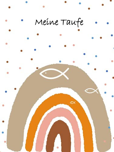 Meine Taufe, Mein Gästebuch: Ein tolles Geschenk für das Patenkind zur Tauffeier von der Patentante oder dem Patenonkel. Dezentes und dekoratives ... und Worte der Gäste für den Täufling.