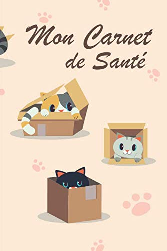 Mon Carnet de Santé: Carnet de santé pour consultation vétérinaire | Taille idéale : 120 pages | Suivi médical pour votre chat, chaton ou animal de compagnie | Dossier Félin