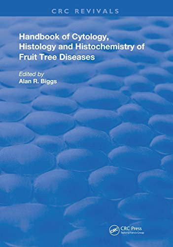 Cytology, Histology and Histochemistry of Fruit Tree Diseases (Routledge Revivals)