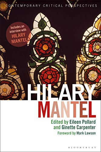 Hilary Mantel: Contemporary Critical Perspectives (English Edition)
