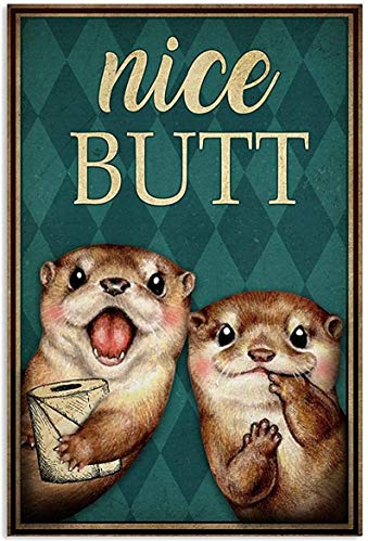 Metallschild mit Aufschrift Nice Butt Otter, Vintage-Stil, lustige Otter, Heimdekoration, Geburtstagsgeschenk, 30,5 x 40,6 cm
