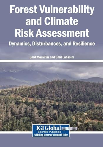 Forest Vulnerability and Climate Risk Assessment: Dynamics, Disturbances, and Resilience