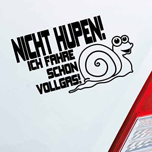 Hellweg Druckerei Nicht Hupen! Ich fahre Schon Vollgas! Schnecke Auto Aufkleber Sticker Heckscheibenaufkleber