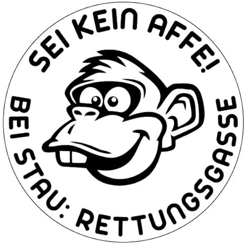 Fun Aufkleber Autoscheibe Sei kein Affe.. Bei Stau Rettungsgasse Hinweis Schild Folie selbstklebend, s/w | Ø5-30cm Made in Germany, Größe: Ø10 cm