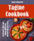 Tagine Cookbook: Delicious, Easy and Quick Moroccan Recipes for Everyday