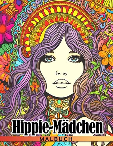 Hippie-Mädchen Malbuch: 60er & 70er Hippie-Kostümierungs-Malvorlagen für Frauen zur Reduzierung von Angstzuständen und zum Spaß haben | Perfekte Geschenke für Freundinnen Schwestern