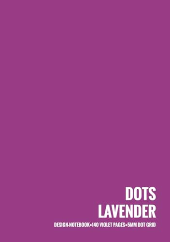DOTS LAVENDER - DESIGN-NOTEBOOK - 140 VIOLET PAGES - 5MM DOT GRID: Notizbuch A5 (148x210 mm) mit 140 violetten Seiten und Punktraster im Abstand von 5 ... für Bullet Journal, Tagebuch, Studium & Büro