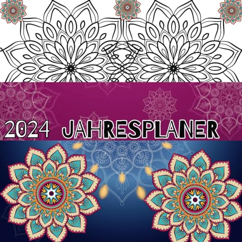 2024 Jahresplaner: Zum Ausmalen | Mit Mandala Muster für Kinder und Erwachsene | Sorgt für Entspannung und Ruhe