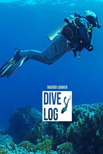 Dive Log: Logbuch für Taucher | A5 Format | 120 Tauchgänge | Geschenkidee | Gerätetauchen