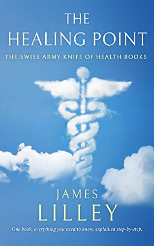 THE HEALING POINT: The Swiss Army Knife Of Health Books