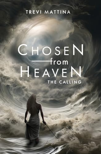 Chosen from Heaven: The Calling