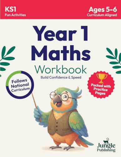 Year 1 Maths Workbook: Addition and Subtraction Practice Book for 5 - 6 Year Olds (KS1 Maths)