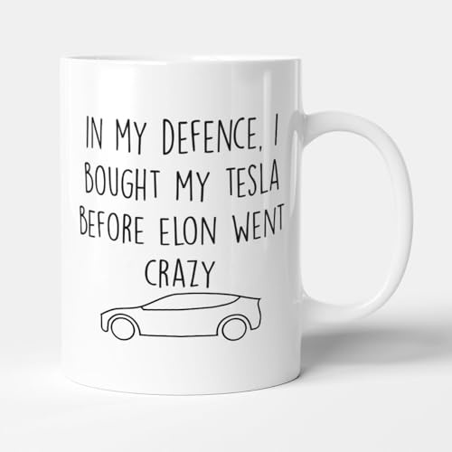 Victorian Printing Co - in My Defence, I Bought My Tesla Before Elon Went Crazy - Funny Gift Car Lover Mug, Ceramic, 11fl.oz.