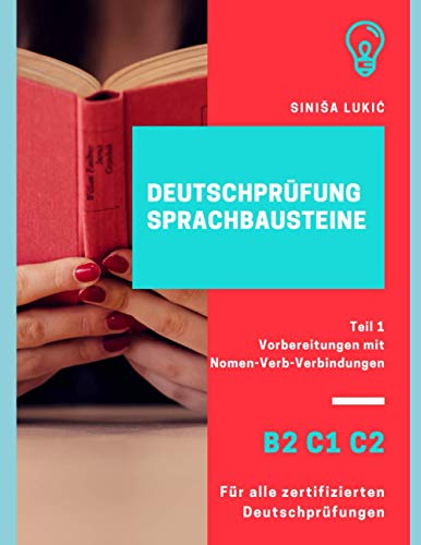 Deutschprüfung Sprachbausteine B2 C1 C2: Teil 1 Vorbereitungen mit Nomen-Verb-Verbindungen