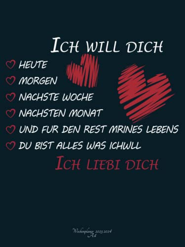 Ich will dich HEUTE MORGEN NACHSTE WOCHE...Wochenplaner 2023-2024 A4: kalender 2023-2024, 1 woche 2 seiten I kalenderbuch kalender 2023-2024 a4 ... Size groß A4 I 2023 2024 jahreskalender buch